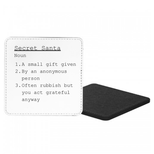 Secret Santa Noun 1. A Small Gift Given 2. By An Anonymous Person 3. Often Rubbish But You Act Grateful Anyway