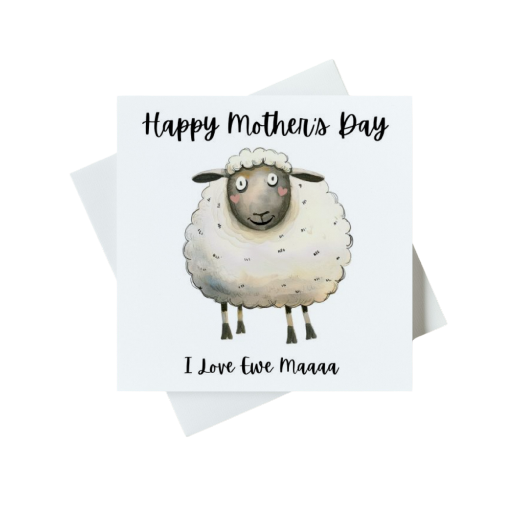 Happy Mother's Day I Love Ewe Maaa Card