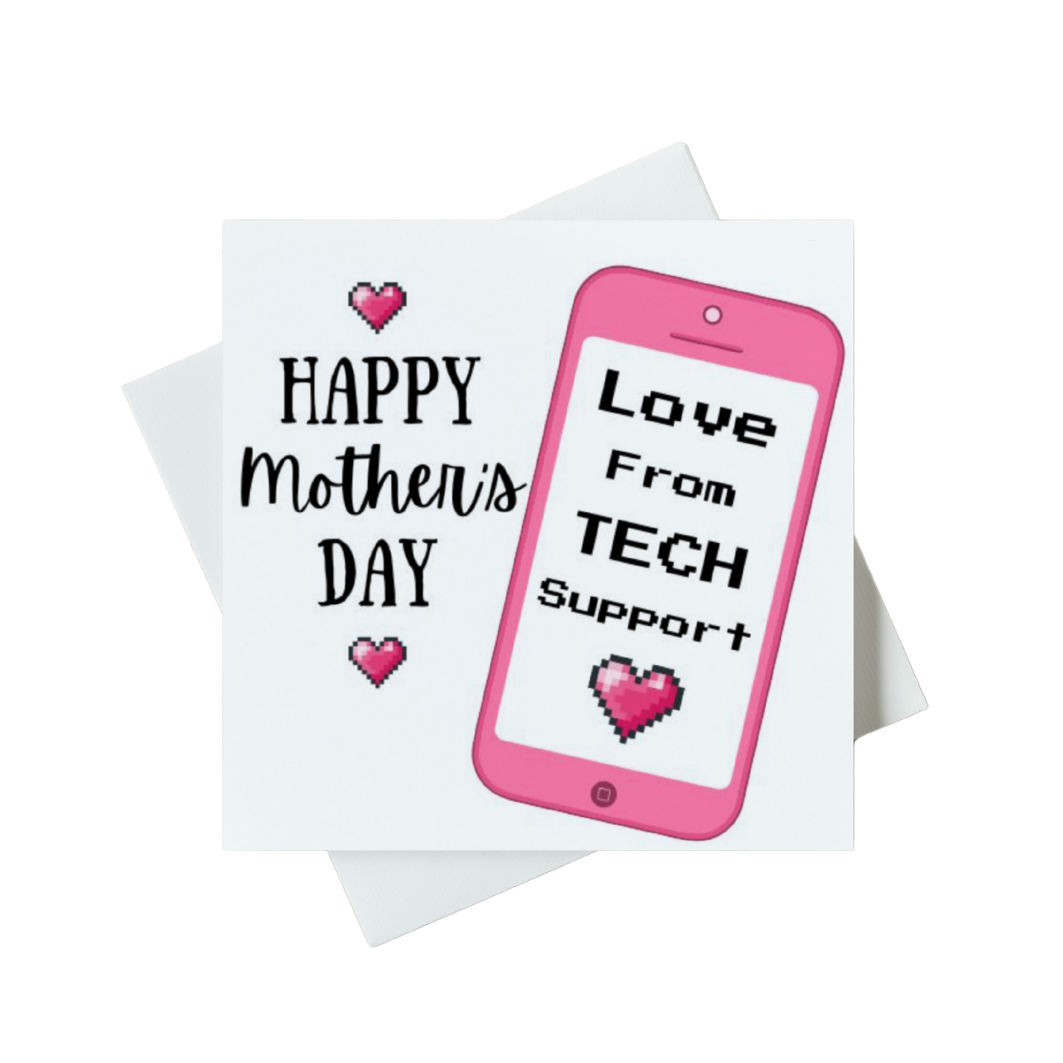 Happy Mother's Day Love From Tech Support Card
