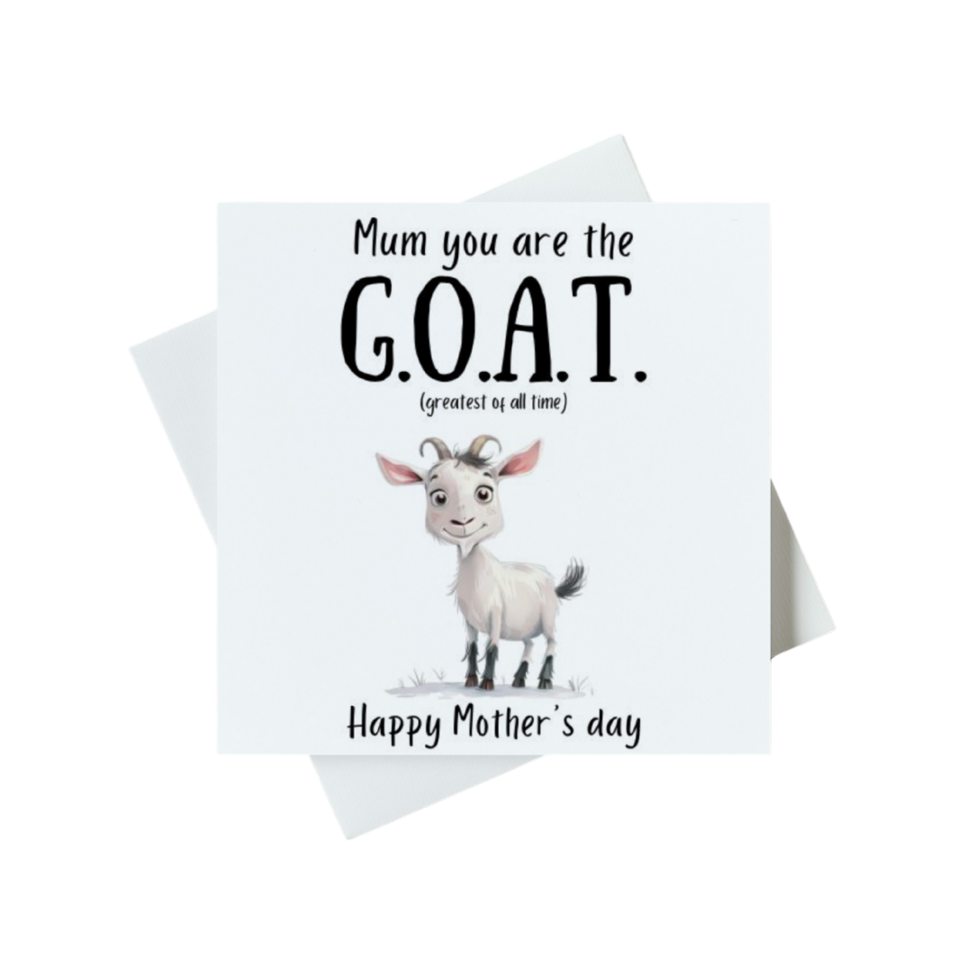 Mum You Are The G.O.A.T (greatest of all time) Happy Mother's Day Card