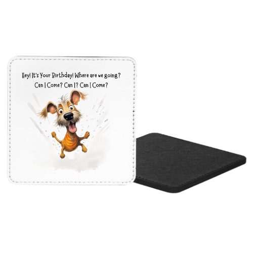 Hey! It's Your Birthday! Where Are We Going? Can I Come? Can I? Can I Come? Mug & Coaster