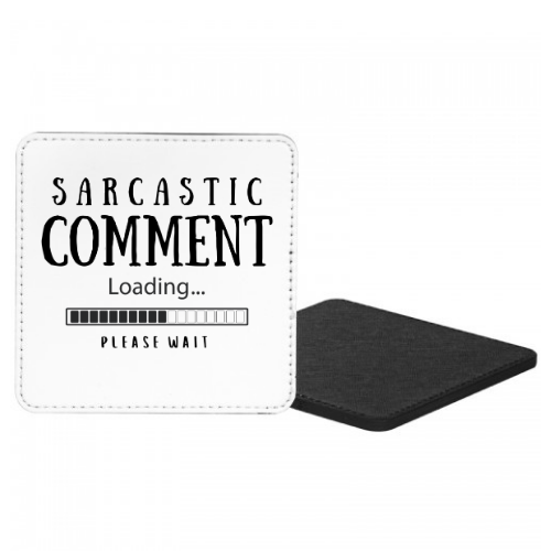 Sarcastic Comment Loading.... Please Wait Mug & Coaster