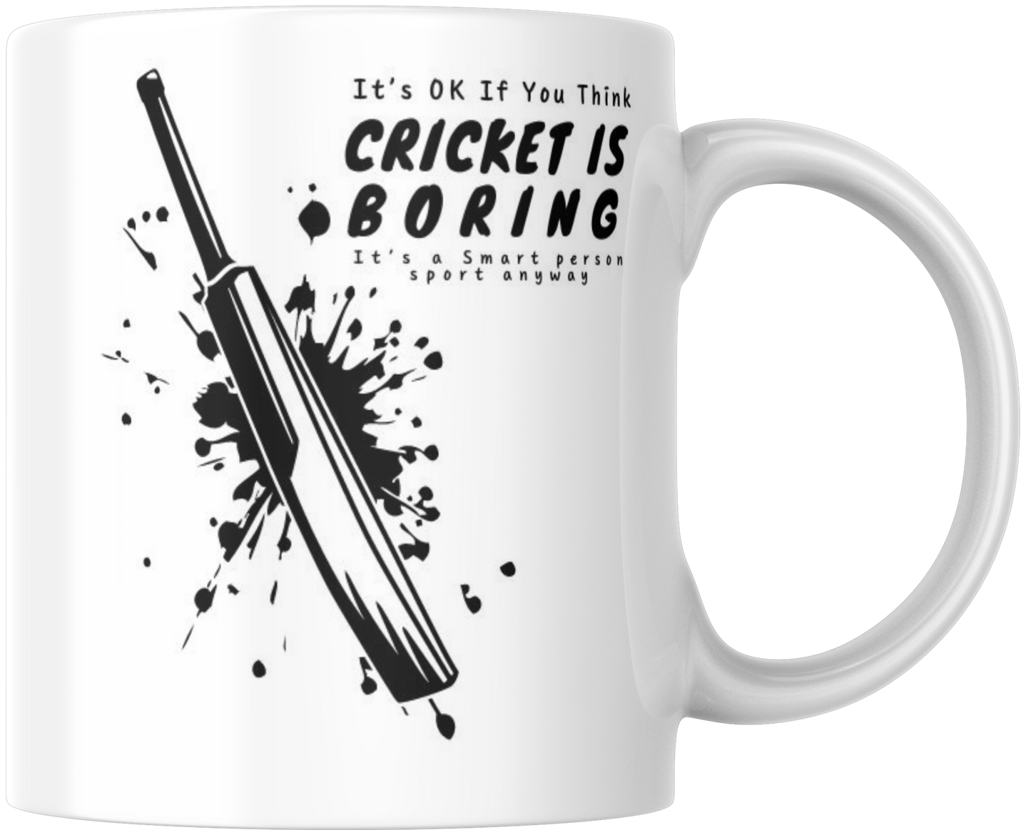 It's Ok If You Think Cricket Is Boring It's A Smart Person Sport Anyway Mug & Coaster