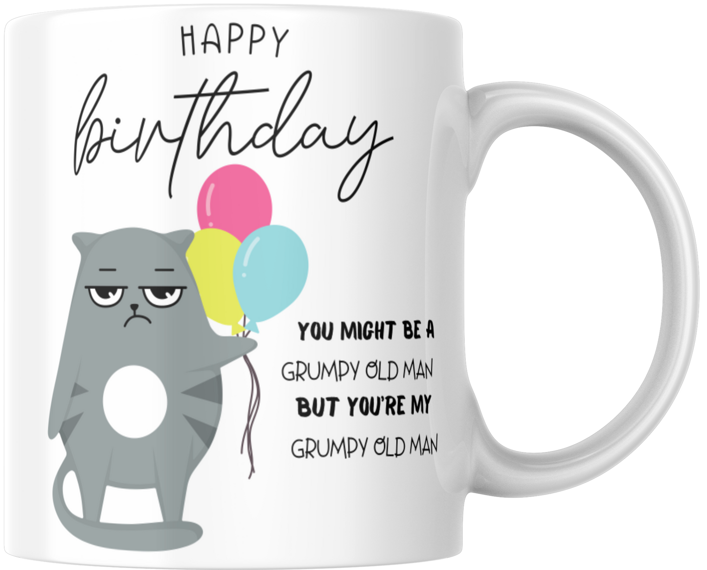 Happy Birthday You Might Be A Grumpy Old Man But You Are My Grumpy Old Man Mug & Coaster