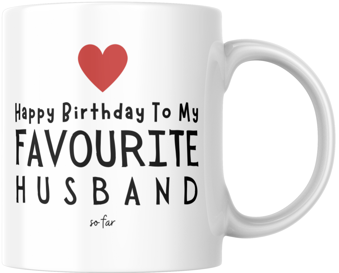 Happy Birthday To My Favourite Husband So Far Mug & Coaster