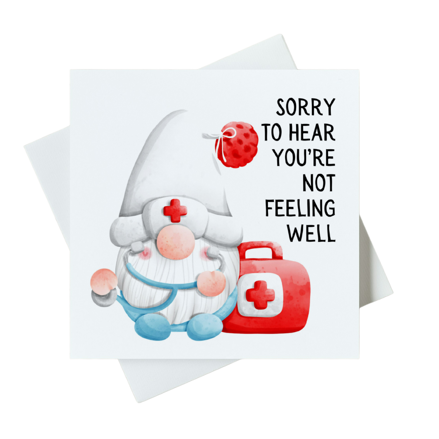 Sorry To Hear You're Not Feeling Well Card