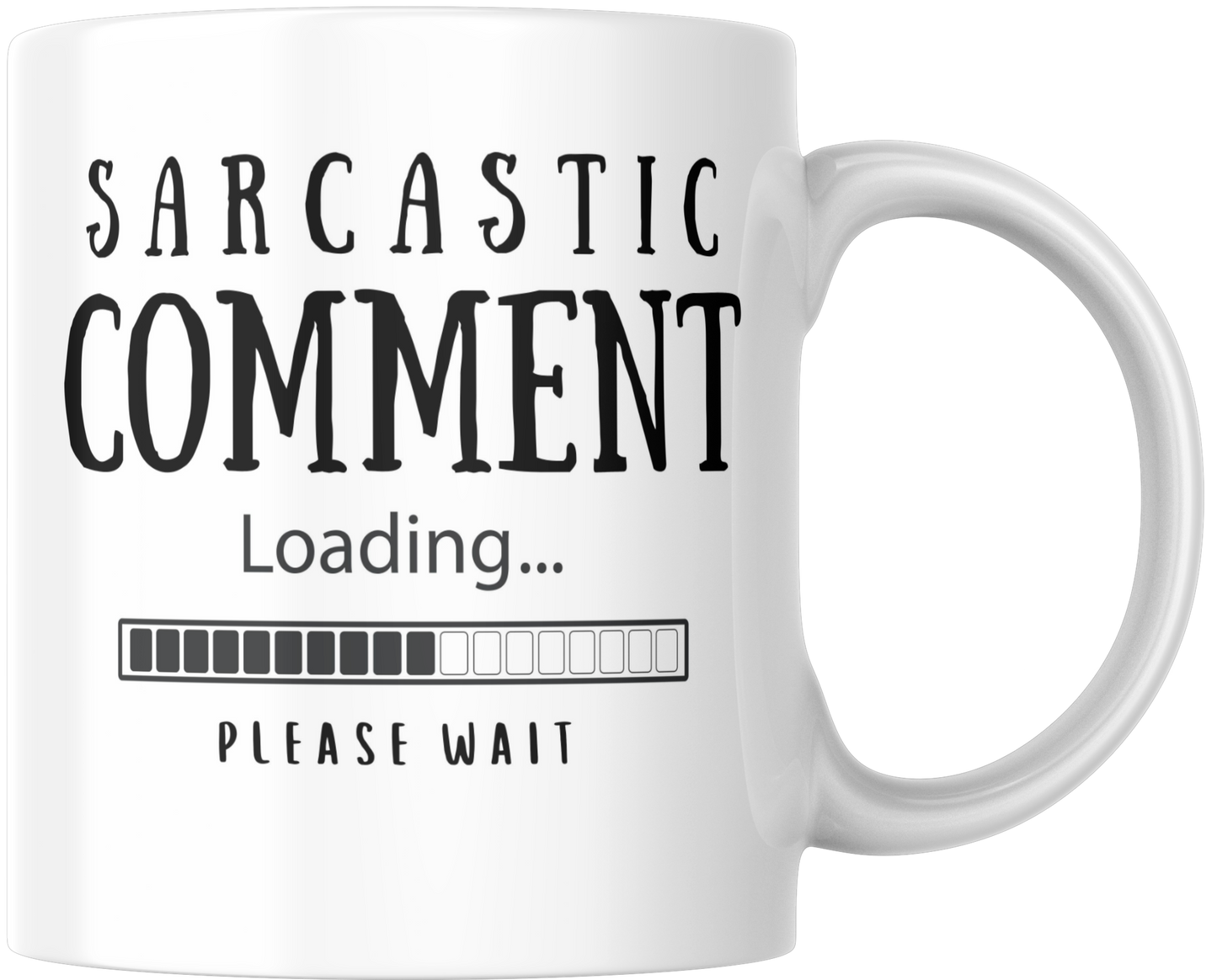 Sarcastic Comment Loading.... Please Wait Mug & Coaster