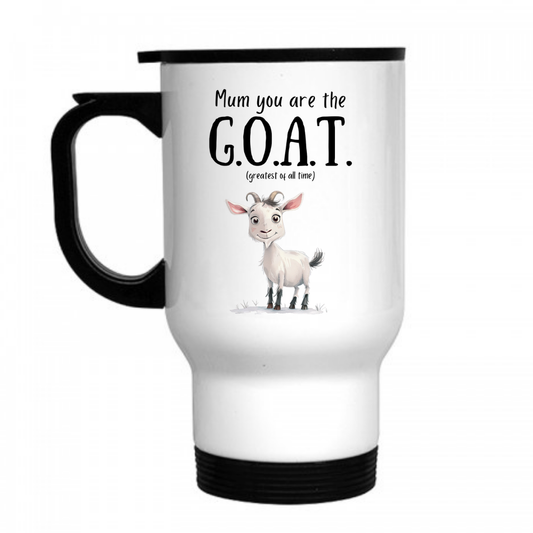 Mum You Are The G.O.A.T (greatest of all time) Travel Mug