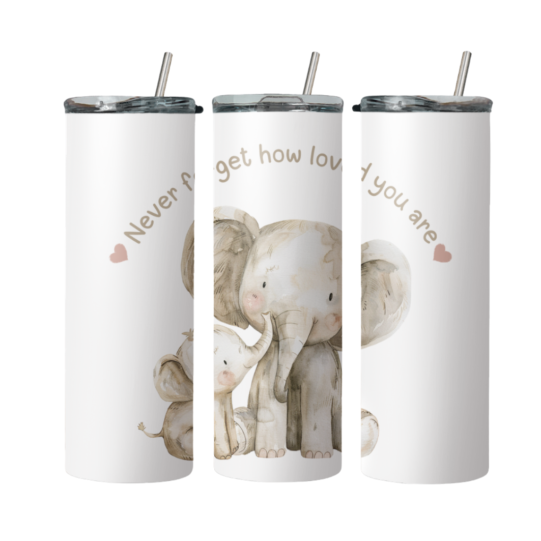 Never Forget How Loved You Are Elephants Steel Tumbler With Straw (Copy)