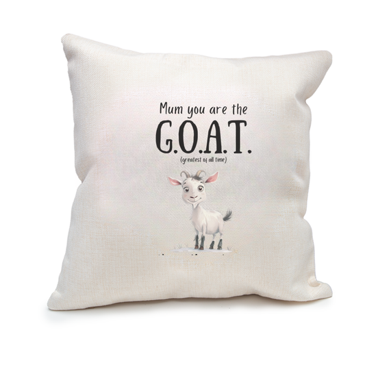 Mum You Are The G.O.A.T (greatest of all time) Cushion (Cover Only)