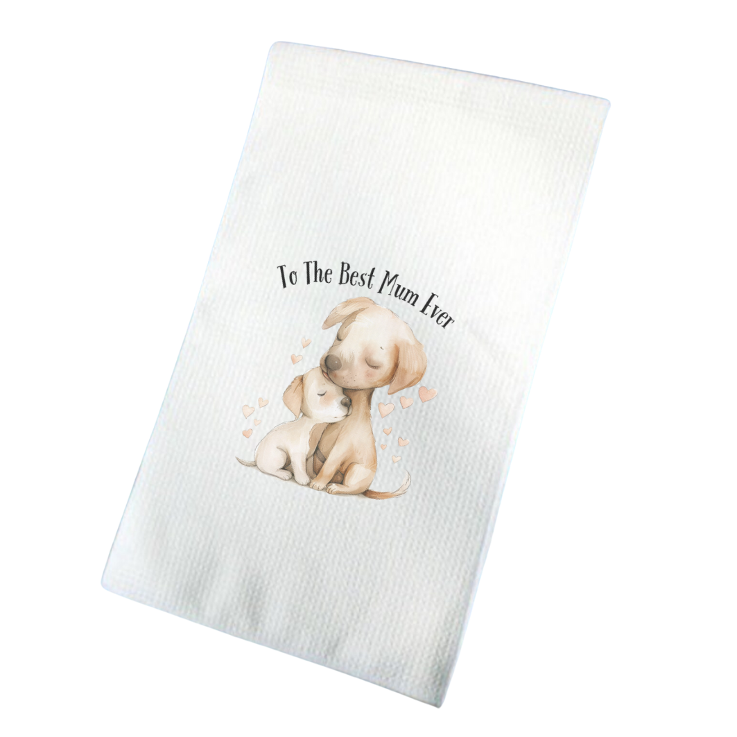 To The Best Mum Ever Dogs Waffle Tea Towel