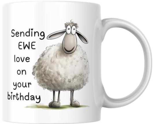 Sending EWE Love On Your Birthday