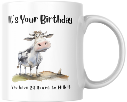 It's Your Birthday You Have 24 Hours To Milk It