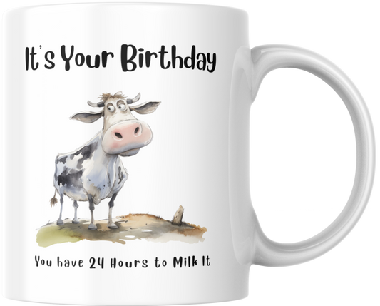 It's Your Birthday You Have 24 Hours To Milk It