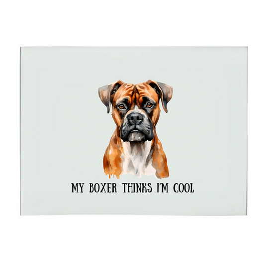 My Boxer Thinks I'm Cool A3 Glass Chopping Board