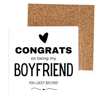 Congrats On Being My Boyfriend You Lucky Bastard