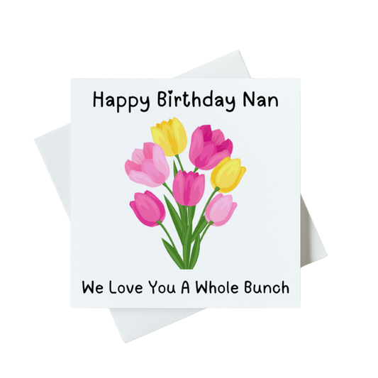 Happy Birthday Nan We Love You a Whole Bunch Card