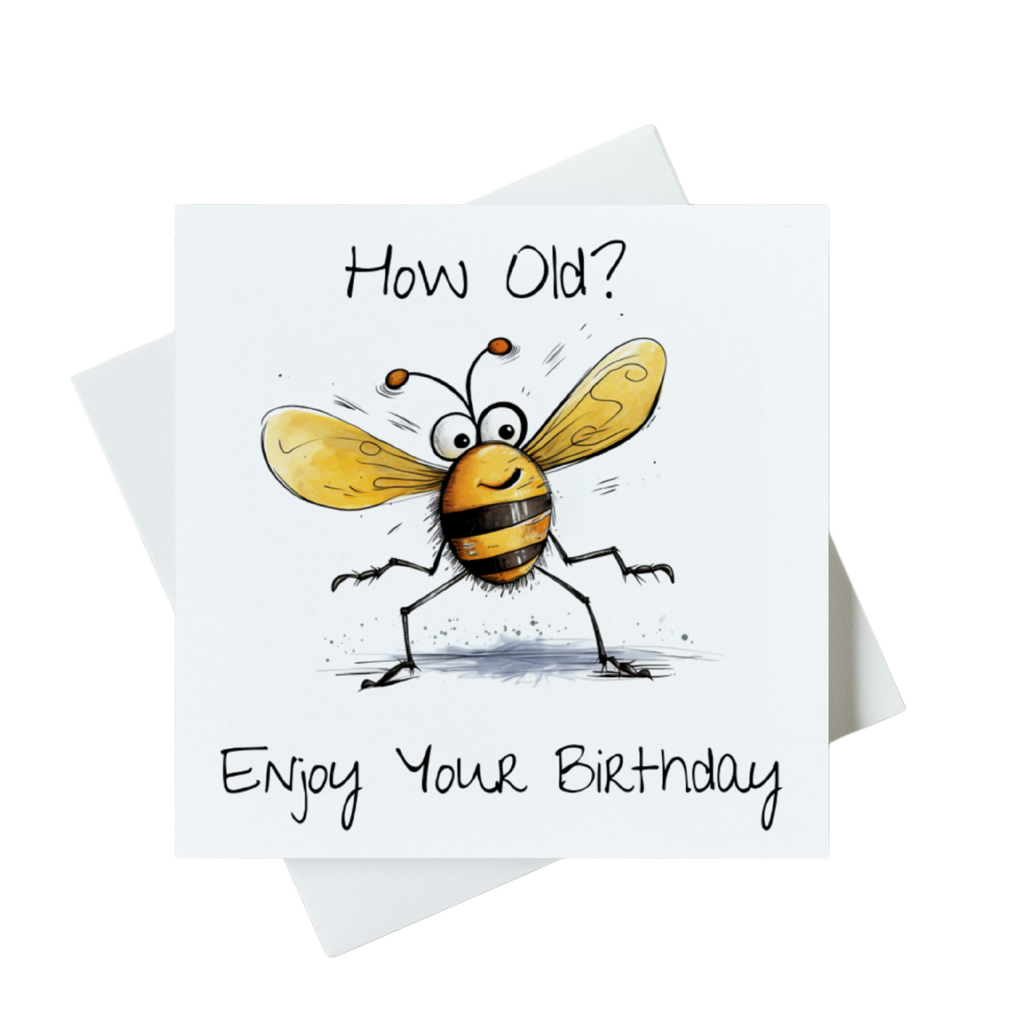 How Old? Enjoy Your Birthday Bee Card