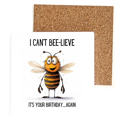 I Can't Bee-lieve It's Your Birthday...Again