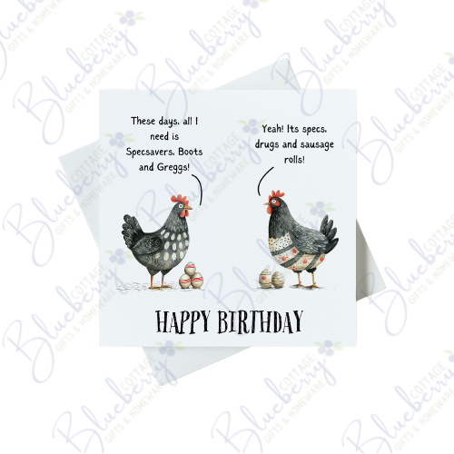 These Days all I Need is Specsavers, Boots and Greggs! Yeah, It's Specs, Drugs and Sausage Rolls! Happy Birthday Card