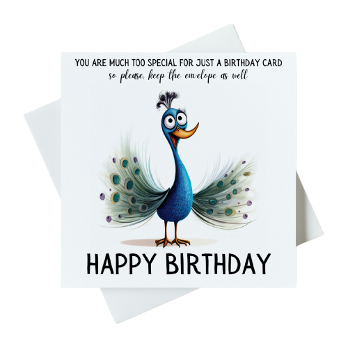 You Are Much Too Special For Just A Birthday Card So Please Keep The Envelope As Well Happy BirthdayCard