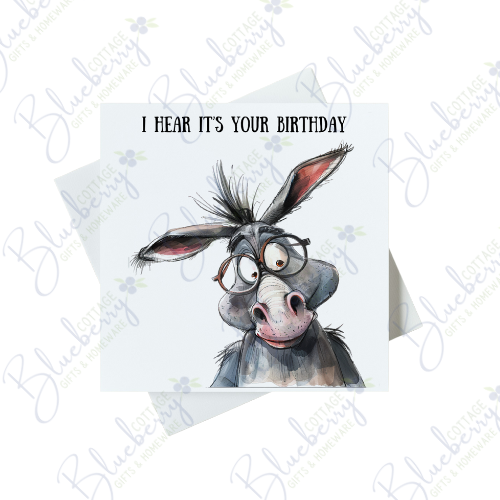 I Hear It's Your Birthday Donkey Card