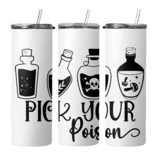 Pick Your Poison Steel Tumbler With Straw