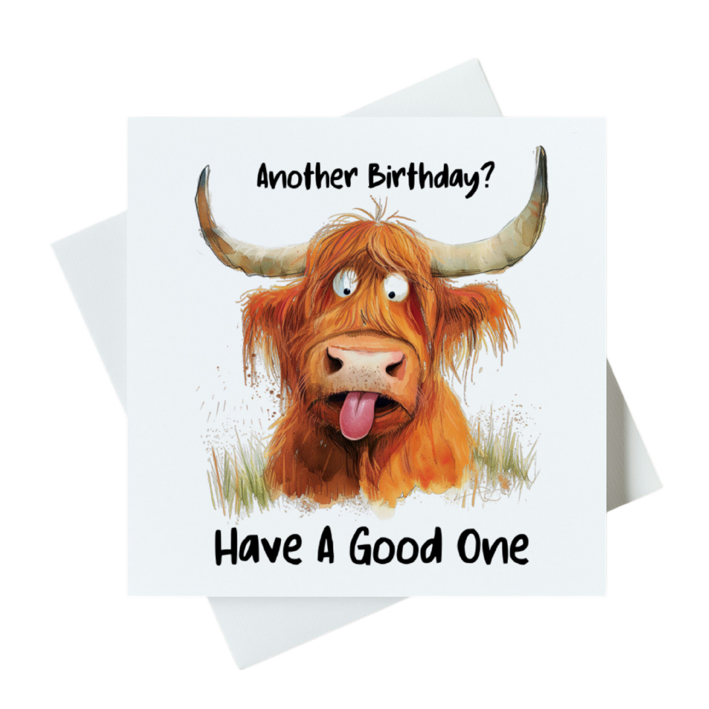 Another Birthday? Have A Good One Card