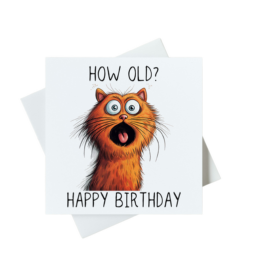 How Old? Happy Birthday Card