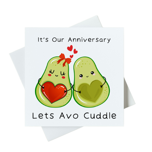 It's Our Anniversary Let's Avo Cuddle Card