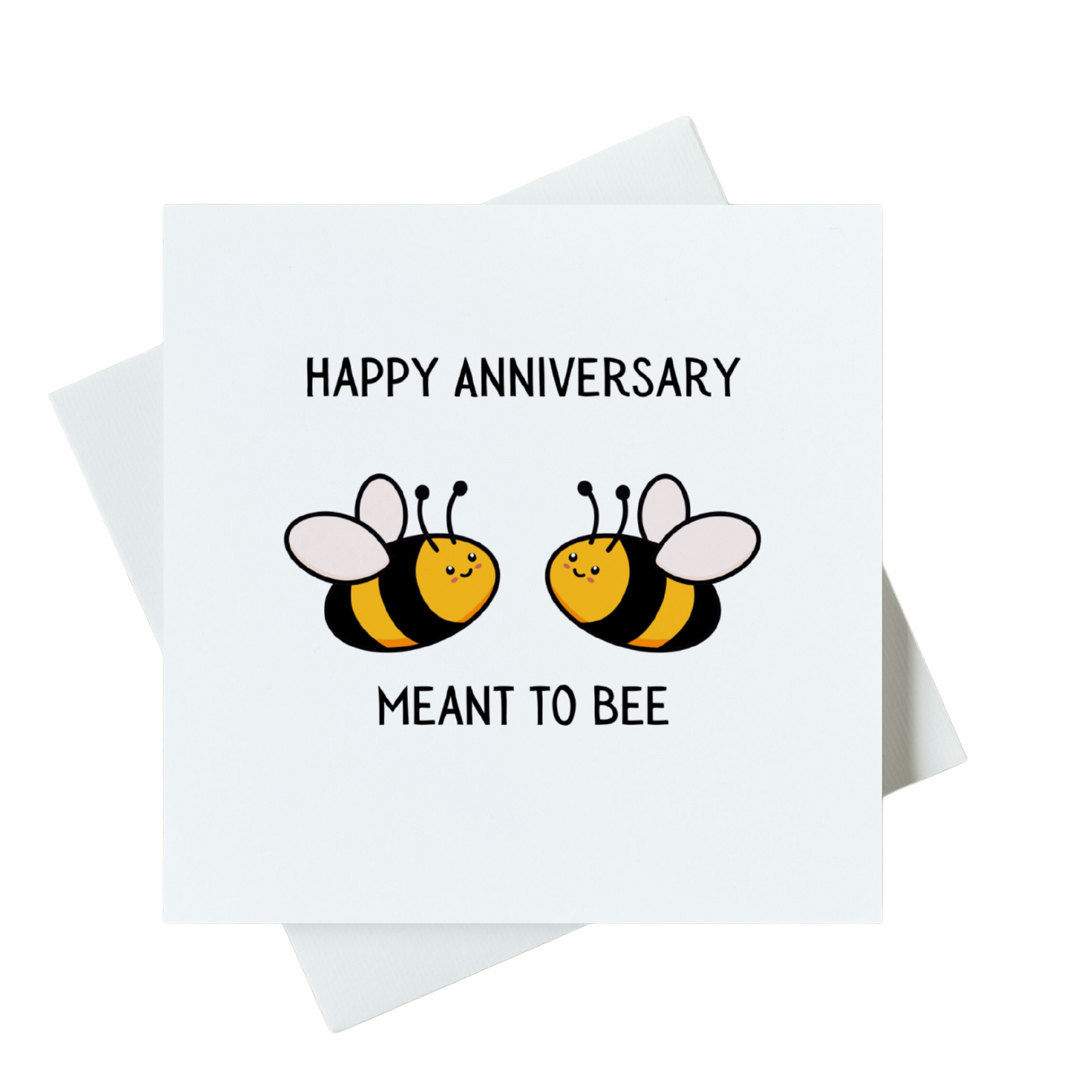 Happy Anniversary Meant To Bee Card