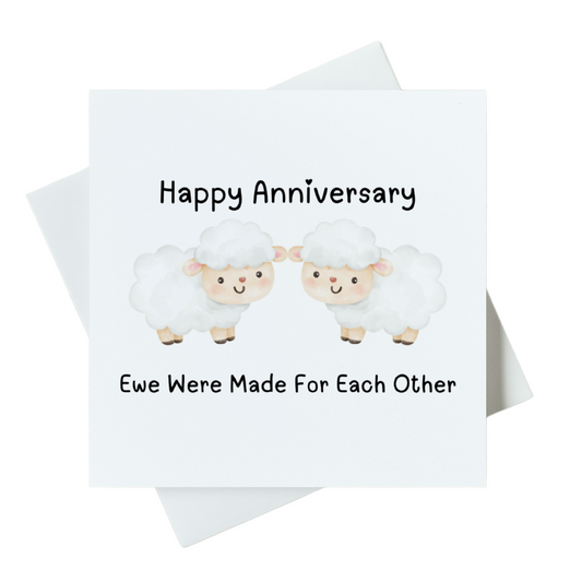 Happy Anniversary Ewe Were Made For Each Other Card