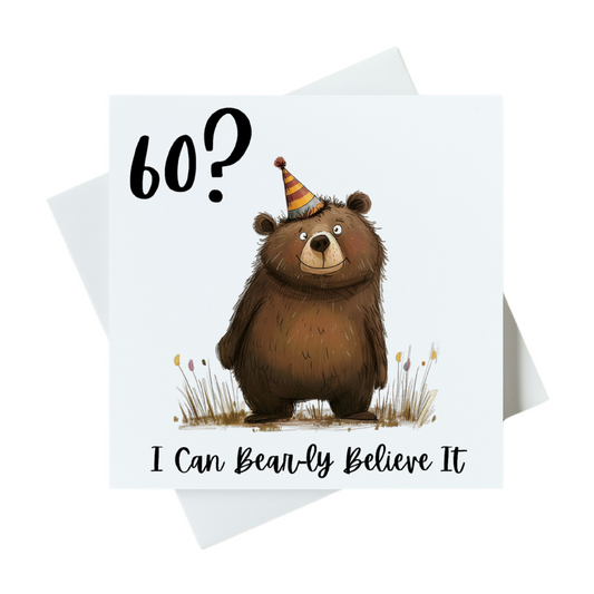 60? I Can Bear-ly Believe It Card