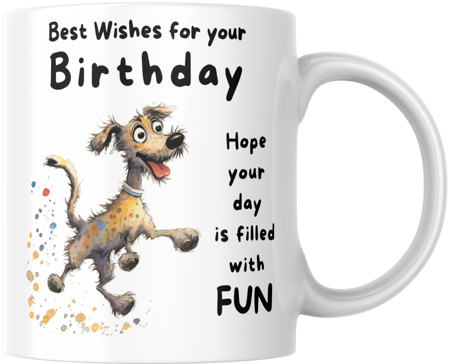 Best Wishes For Your Birthday Hope Your Day Is Filled With Fun Gift Mug