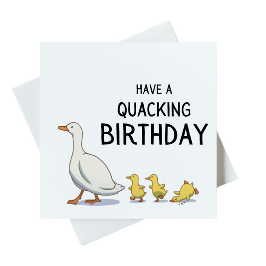 Have A Quacking Birthday Card