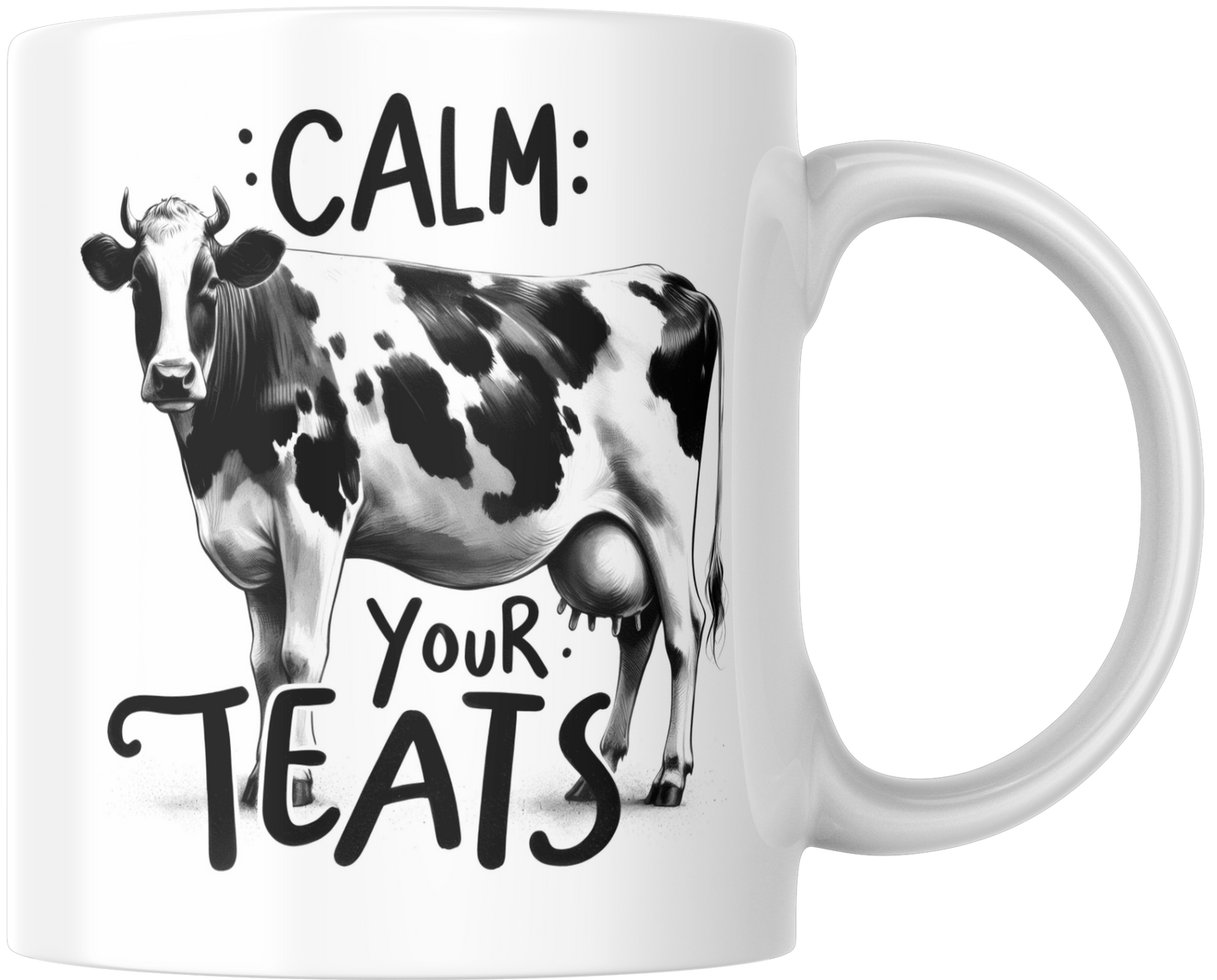 Calm Your Teats Gift Mug