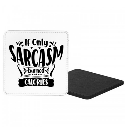 If Only Sarcasm Burned Calories Mug & Coaster