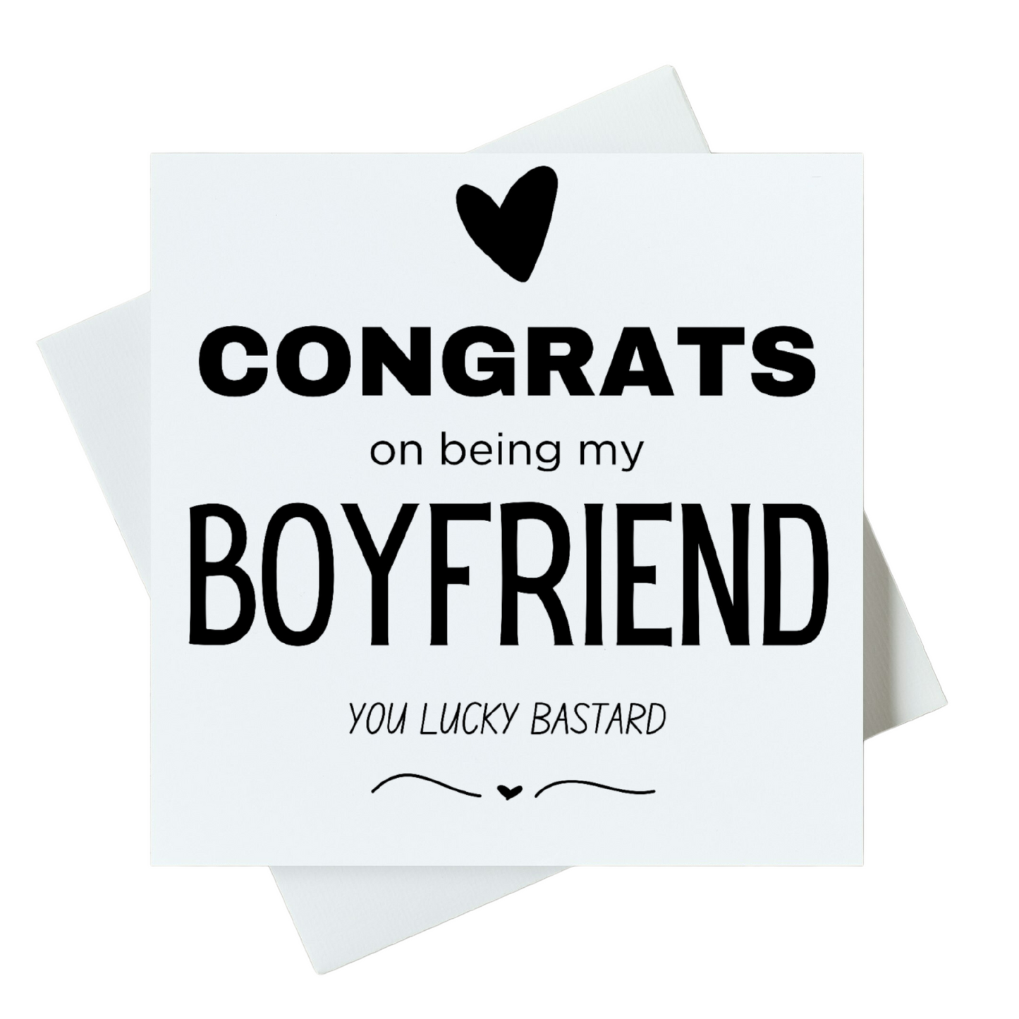 Congrats On Being My Boyfriend You Lucky Bastard Card