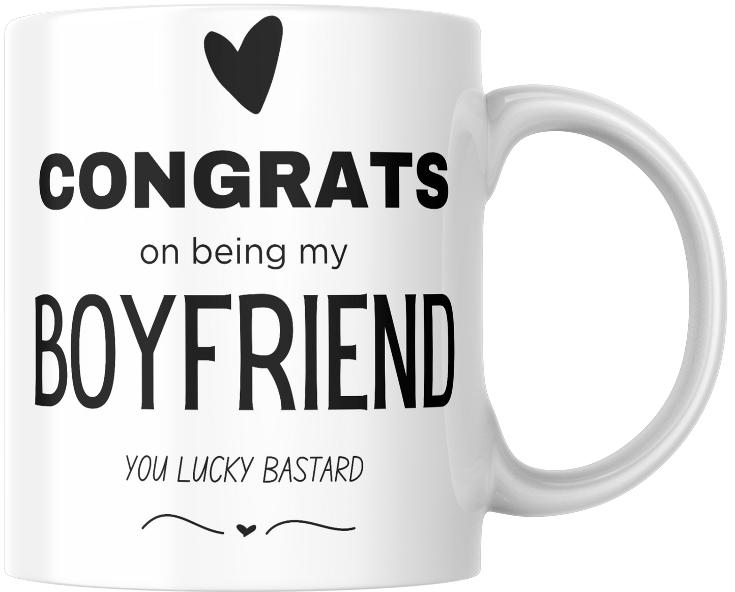 Congrats On Being My Boyfriend You Lucky Bastard Gift Mug