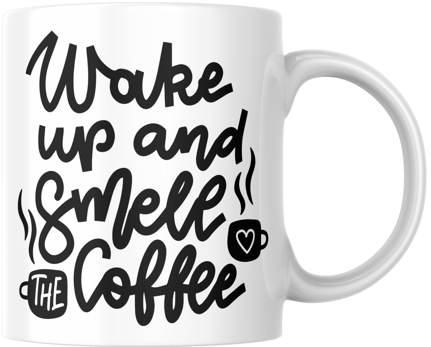 Wake Up And Smell The Coffee Gift Mug