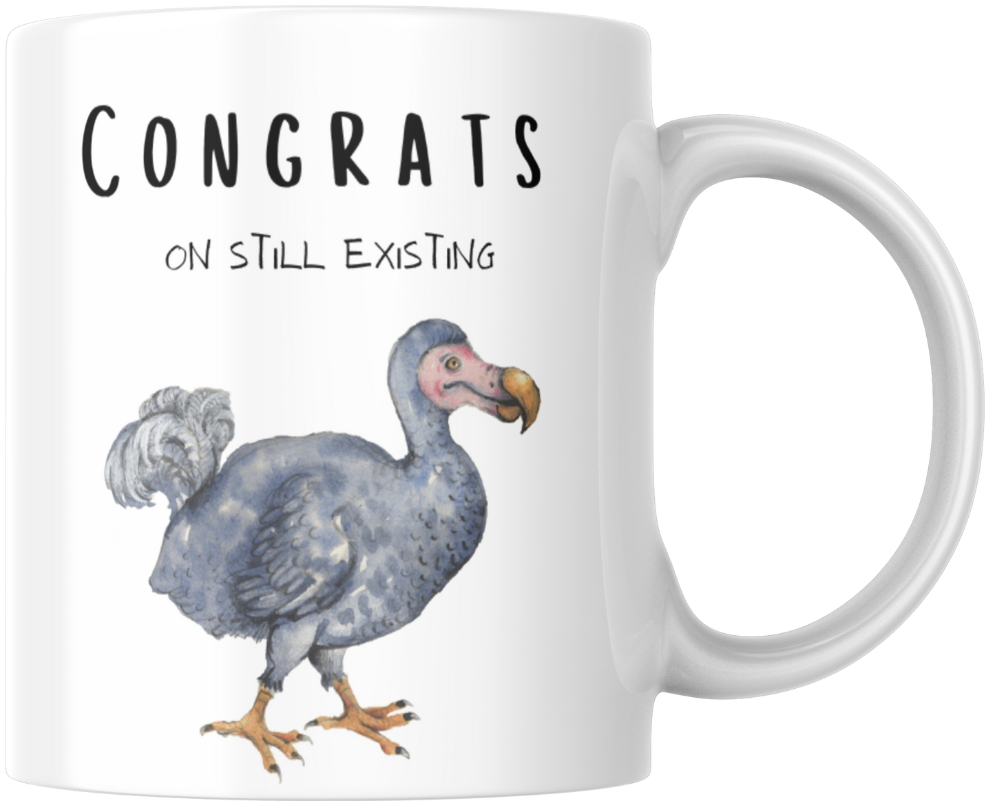 Congrats On Still Existing Gift Mug