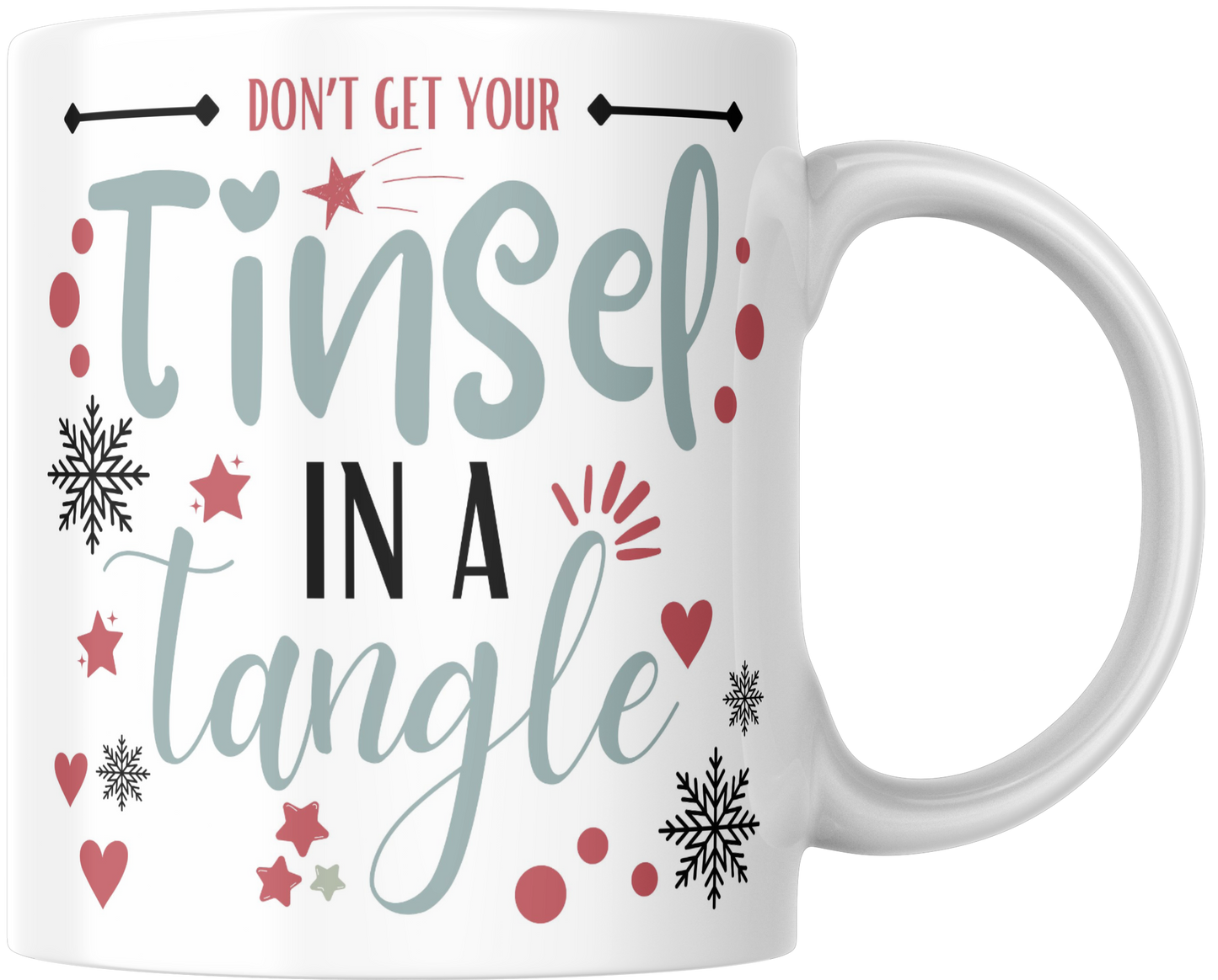 Don't Get Your Tinsel In A Tangle Gift Mug