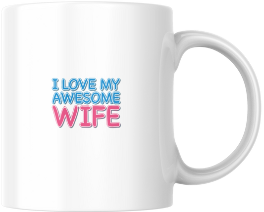 I Love My Awesome Wife Gift Mug