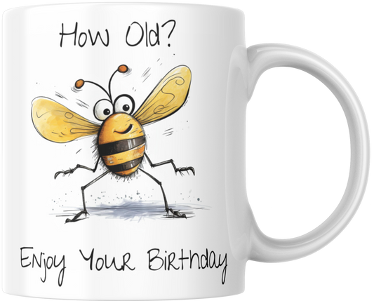 How Old? Enjoy Your Birthday Gift Mug