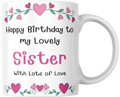 Happy Birthday To My Lovely Sister With Lots Of Love Mug & Coaster