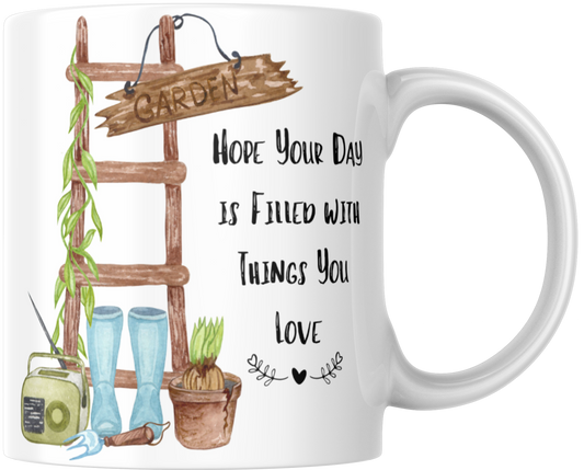 Hope Your Day Is Filled With Things You Love Gift Mug