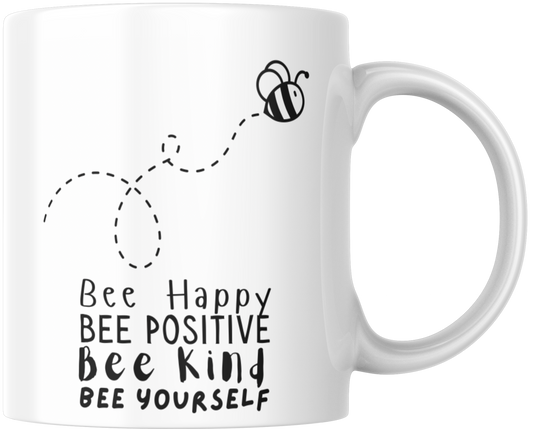 Bee Happy Bee Positive Bee Yourself Gift Mug