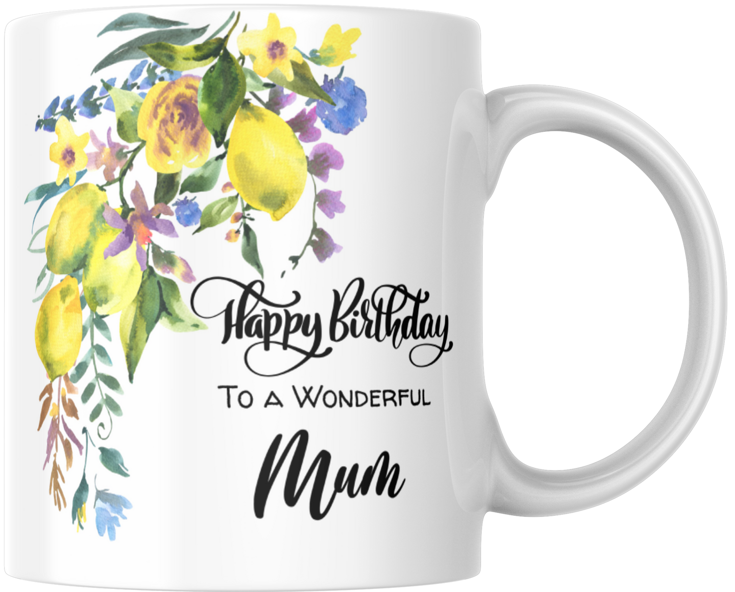 Happy Birthday To A Wonderful Mum Gift Mug