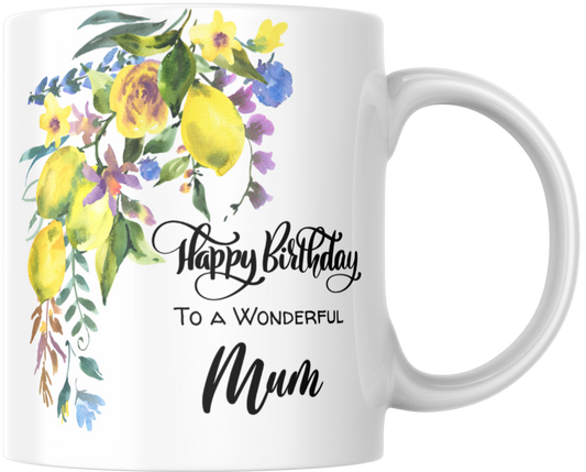 Happy Birthday To A Wonderful Mum Gift Mug