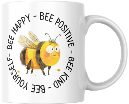 Bee Happy Bee Positive Bee Kind Bee Yourself